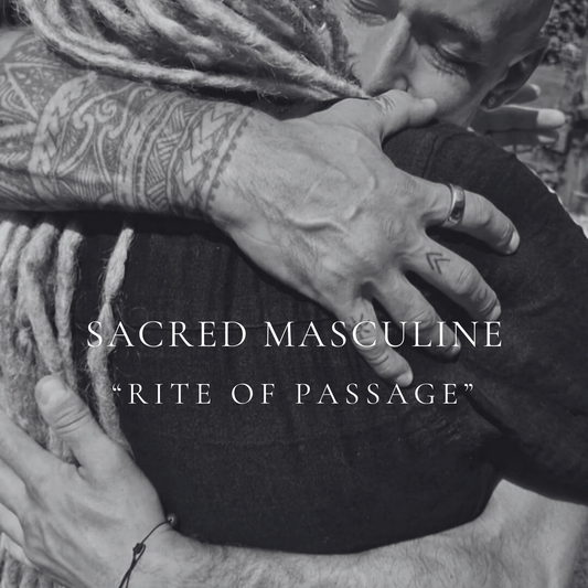 Workshop Sacred Masculine "Rite of Passage"